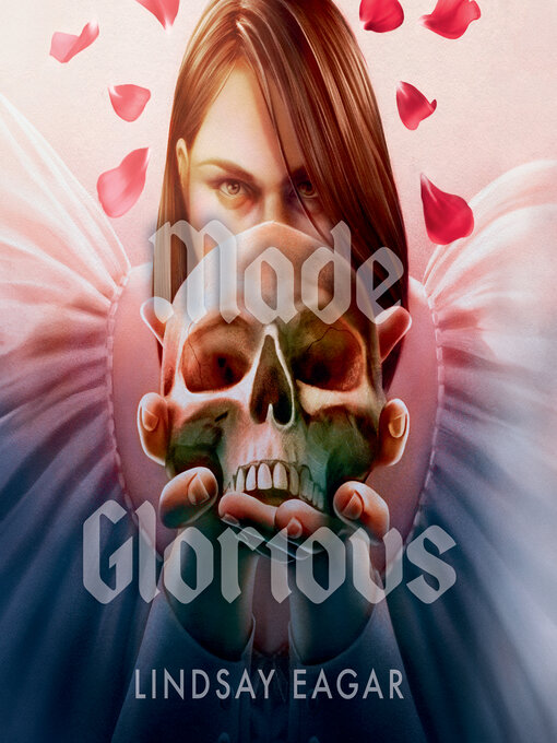 Title details for Made Glorious by Lindsay Eagar - Available